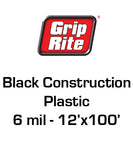 Grip Rite - Black Construction Plastic 6 MIL - 12' x 100' (#612100B)